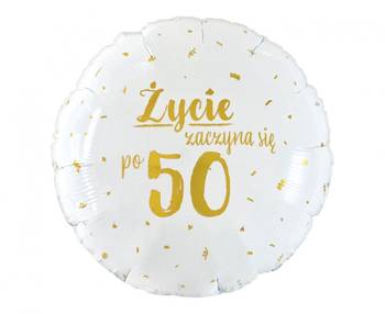 Balon foliowy Życie zaczyna się po 50, 18"